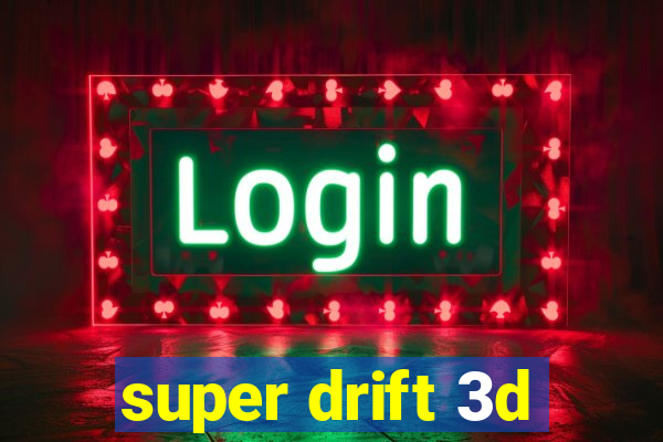 super drift 3d